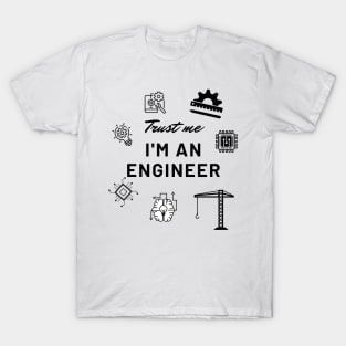 Trust me, I'm an Engineer T-Shirt